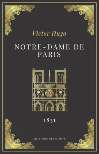 Notre-Dame de Paris | Victor Hugo: Texte intégral (Annoté d'une biographie) | Format 13,97 cm x 21,59 cm